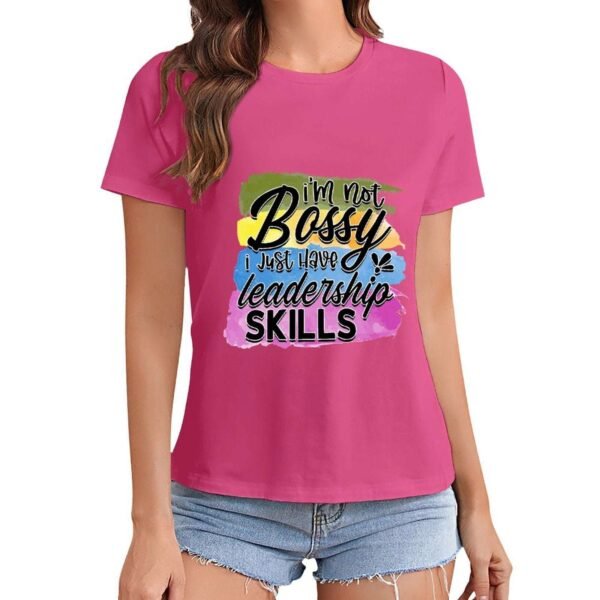 Gildan T-Shirt Women I Am Not Bossy I Just Have Leadership Skills