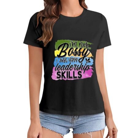 Gildan T-Shirt Women I Am Not Bossy I Just Have Leadership Skills