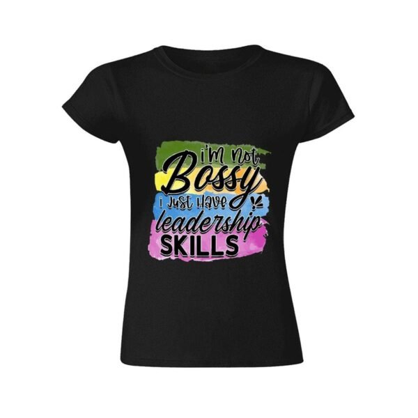 Gildan T-Shirt Women I Am Not Bossy I Just Have Leadership Skills