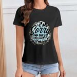 Gildan T-Shirt Women I`M Sorry For The Mean Hurtful Things I Said