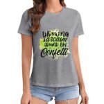 Gildan T-Shirt Women Throwing Sarcasm Around Like Confetti