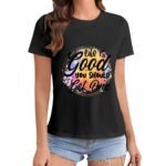 Gildan T-Shirt Women Life Is Good You Should Get One